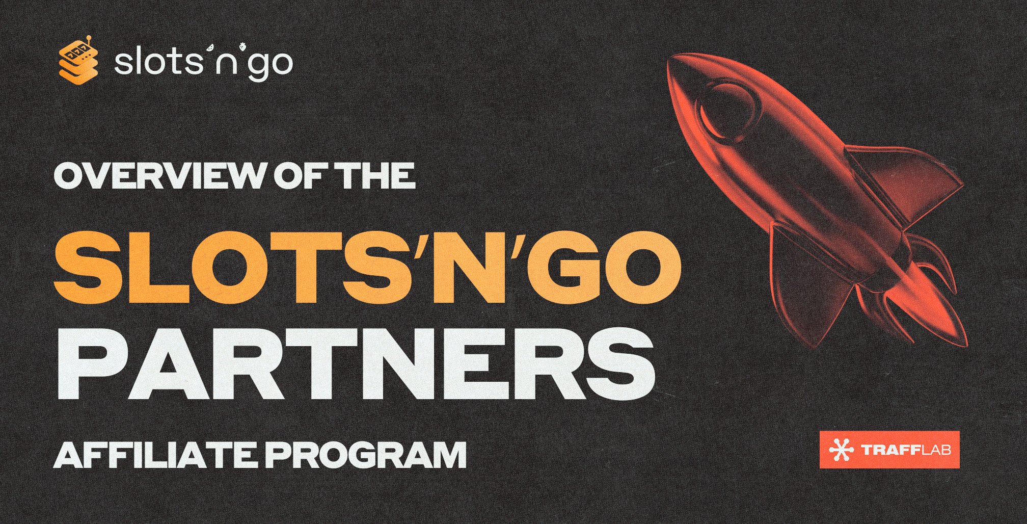 Overview of the Slots’n’Go Partners Affiliate Program